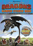 How To Train Your Dragon: How To Train Your Dragon 2 Bumper Sticker Book