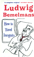How to Travel Incognito