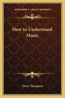 How to Understand Music - Thompson, Oscar