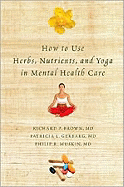 How to Use Herbs, Nutrients & Yoga in Mental Health Care