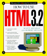 How to Use HTML 3.2 - Arpajian, Scott, and Mullen, Robert