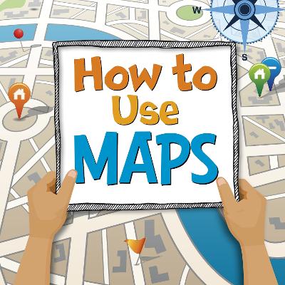 How to Use Maps - Hansen, Susan Ahmadi
