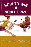 How to Win a Nobel Peace Prize: A Stay-at-home Mum's Guide