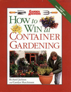 How to win at container gardening