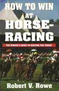 How to Win at Horseracing: Volume 1