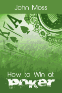 How to Win at Poker