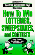 How to Win Lotteries, Sweepstakes, and Contests