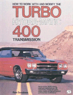 How to Work with and Modify the Turbo Hydra-Matic 400 Transmission - Sessions, Ron