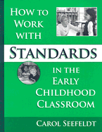 How to Work with Standards in the Early Childhood Classroom