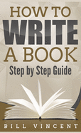 How to Write a Book (Pocket Size): Step by Step Guide