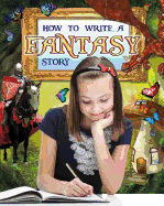 How to Write a Fantasy Story