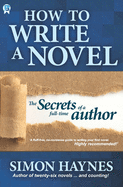 How to Write a Novel: Advice and Tips from a Full-Time Novelist