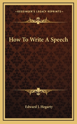 How To Write A Speech - Hegarty, Edward J