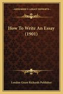 How to Write an Essay (1901)