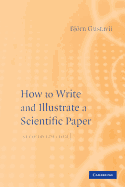 How to Write and Illustrate a Scientific Paper