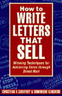 How to Write Letters That Sell - Godefroy, Christian, and Glocheux, Dominique