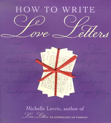 How to Write Love Letters - Lovric, Michelle