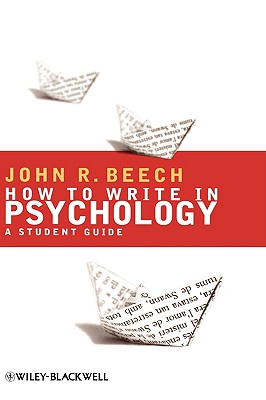 How to Write Psychology - Beech, John R