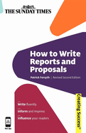 How to Write Reports and Proposals: Package Your Ideas; Present with Confidence; Persuade Your Audience