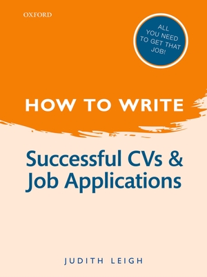 How to Write: Successful CVs and Job Applications - Leigh, Judith