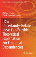 How Uncertainty-Related Ideas Can Provide Theoretical Explanation for Empirical Dependencies