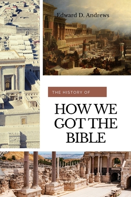 How We Got the Bible - Andrews, Edward D