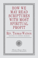 How We May Read Scriptures with Most Spiritual Profit