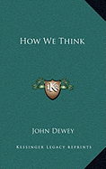 How We Think - Dewey, John