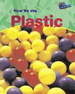How We Use Plastic