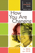 How You Are Changing: For Girls Ages 10-12 and Parents