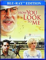 How You Look to Me [Blu-ray] - J. Miller Tobin