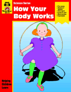 How Your Body Works - Moore, Jo Ellen, and Supancich