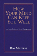 How Your Mind Can Keep You