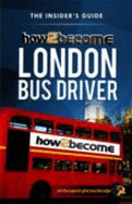 How2become a London Bus Driver