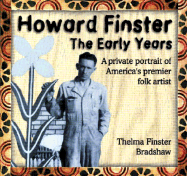 Howard Finster: The Early Years: A Private Portrait of America's Premier Folk Artist - Bradshaw, Thelma Finster
