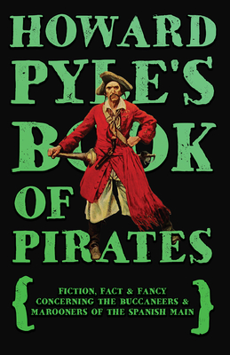 Howard Pyle's Book of Pirates - Pyle, Howard