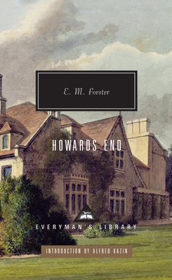 Howards End: Introduction by Alfred Kazin - Forster, E M, and Kazin, Alfred (Introduction by)