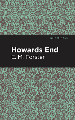 Howards End - Forster, E M, and Editions, Mint (Contributions by)