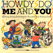 Howdy Do Me and You: Getting-Along Activities for You and Your Young Child