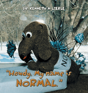 "Howdy, My name is NORMAL."