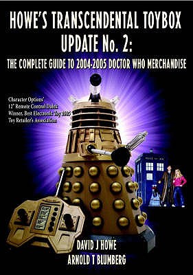 Howe's Transcendental Toybox: Update No. 2: The Complete Guide to 2004/2005 Merchandise - Howe, David J., and Blumberg, Arnold T.