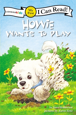Howie Wants to Play: My First - Henderson, Sara