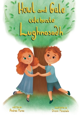 Howl & Gale Celebrate Lughnasadh - Flores, Andrea