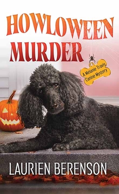 Howloween Murder: A Melanie Travis Canine Mystery - Berenson, Laurien