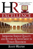 HR Excellence: Improving Service Quality and Return on Investment in Human Resources - Weston, Scott