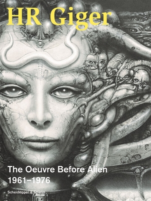 HR Giger: The Oeuvre Before Alien 1961-1976 - Stutzer, Beat (Editor)