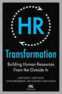 HR Transformation: Building Human Resources from the Outside in