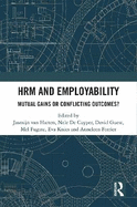 Hrm and Employability: Mutual Gains or Conflicting Outcomes?