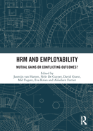 Hrm and Employability: Mutual Gains or Conflicting Outcomes?