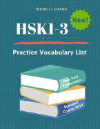 Hsk1-3 Practice Vocabulary List: New 2019 Standard Course Study Guide for Hsk Test Preparation Level 1,2,3 Exam. Full 600 Vocab Flashcards with Simplified Mandarin Chinese Characters, Pinyin and English Dictionary Book.